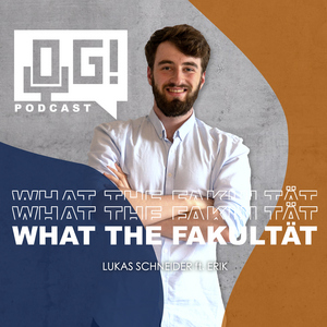 OG - Der Podcast #39: WTFakultät - It´s Time to say Goodbye...