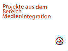 Kachel Projekte auf dem Bereich Medienintegration